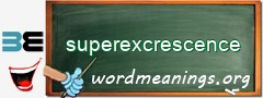 WordMeaning blackboard for superexcrescence